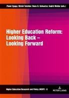 Marek Kwiek, Hans G. Schuetze, Ulrich Teichler, Andrä Wolter, Pavel Zgaga - Higher Education Reform: Looking Back - Looking Forward