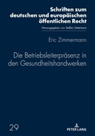 Eric Zimmermann, Steffen Detterbeck - Die Betriebsleiterpräsenz in den Gesundheitshandwerken