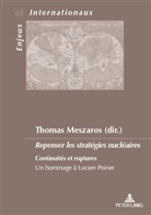 Eric Bussière, Michel Dumoulin, Thoma Meszaros, Thomas Meszaros, Sylvain Schirmann - Repenser les stratégies nucléaires