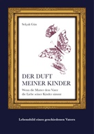 Selçuk Gün - Der Duft meiner Kinder