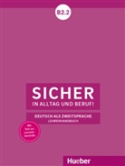 Susanne Wagner - Sicher in Alltag und Beruf! B2.2 - Lehrerhandbuch