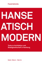 Frank Schmitz, Ullrich Schwarz - Hanseatisch modern