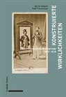 Bern Stiegler, Bernd Stiegler, Felix Thürlemann - Konstruierte Wirklichkeiten
