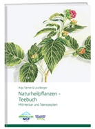 Lea Berger, Anja Tanner, Anja Tanner - Naturheilpflanzen -Teebuch