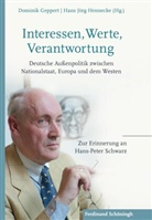 Domini Geppert, Dominik Geppert, Hans Jörg Hennecke, Jörg Hennecke, Jörg Hennecke - Interessen, Werte, Verantwortung