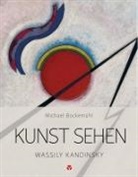 Michael BockemÃ¼hl, Michael Bockemühl, Yara Joy Eckstein, David Hornemann von Laer, Yar Joy Eckstein, Constantin Matthias Reuter... - Kunst sehen - Wassily Kandinsky