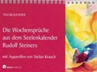 Stefan Krauch, Rudolf Steiner, Stefan Krauch - Die Wochensprüche aus dem Seelenkalender Rudolf Steiners