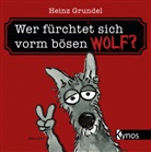 Heinz Grundel - Wer fürchtet sich vorm bösen Wolf?