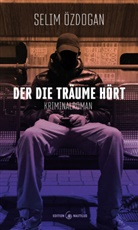 Selim Ã�zdogan, Selim Özdogan - Der die Träume hört