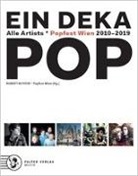Robert Rotifer, Floria Obkircher, Florian Obkircher - Ein Deka Pop. Alles Artists * Popfest Wien 2010-2019