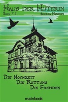Andrea Habeney - Haus der Hüterin. Buch 7-9.