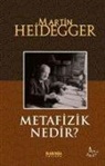 Martin Heidegger - Metafizik Nedir