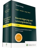 Edgar Jossen, Edga Joussen, Edgar Joussen, Andreas Lang, Dirk Rasch, Dirk u a Rasch... - Bauverzögerung und Leistungsänderung