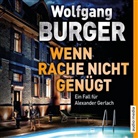 Burger, Wolfgang Burger, Wolfgang Berger, Frank Engelhardt - Wenn Rache nicht genügt, 2 Audio-CD, MP3 (Hörbuch)