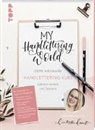 Katharina Hailom, Hints &amp; Kuns, Hints &amp; Kunst, Katharina Till - My Handlettering World: Dein individueller Handlettering-Kurs