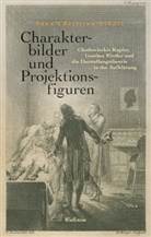 Anna Christina SchÃ¼tz, Anna Christina Schütz, Anna Christina (Dr.) Schütz - Charakterbilder und Projektionsfiguren