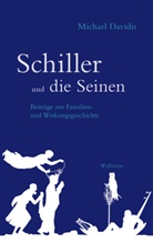 Michael Davidis, Michael (Dr.) Davidis - Schiller und die Seinen