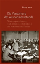 Henry Marx - Die Verwaltung des Ausnahmezustands