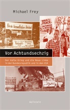 Michael Frey - Vor Achtundsechzig