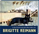 Brigitte Reimann, Anke Feuchtenberger, Heid Hampel, Heide Hampel - In der Erinnerung sieht alles anders aus