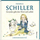 Friedrich Schiller, Friedrich von Schiller, Jutta Mirtschin - Ein jeder gibt den Wert sich selbst