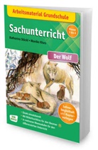 Katharina Stöckl, Katharina Stöckl-Bauer, Monika Klars - Arbeitsmaterial Grundschule. Sachunterricht: Der Wolf., m. 1 Beilage