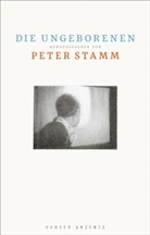 Peter Stamm, Peter Stamm - Die Ungeborenen
