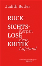 Judith Butler, Michael Adrian, Bettina Engels - Rücksichtslose Kritik