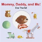 Tharlet, Eve Tharlet, Anne-Gaelle Balpe, Anne-Gaëlle Balpe - Mommy, Daddy, and Me