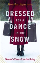 Julie Jones, Monika Zgustova, Monika Zgustová - Dressed for a Dance in the Snow
