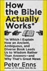 Peter Enns - How the Bible Actually Works