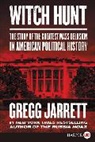 Gregg Jarrett - Witch Hunt