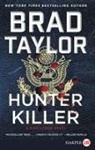Brad Taylor - Hunter Killer