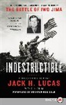 D K Drum, D. K. Drum, D.K. Drum, Jack H Lucas, Jack H. Lucas - Indestructible