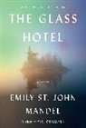 Emily St John Mandel, Emily St. John Mandel - The Glass Hotel