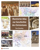 Tim Dowley, Dowley  Tim - Illustrierter Atlas zur Geschichte des Christentums