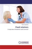 Rythm Kharbanda - Fixed retainers