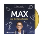 Tanja Wenz, Benjamin Stöwe - Max und der Sternenforscher - Hörbuch, 1 Audio-CD, MP3 (Hörbuch)