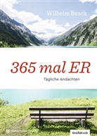 Wilhelm Busch, Busch  Wilhelm - 365 mal ER