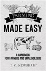 J. C. Newsham - Farming Made Easy