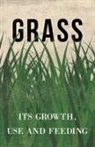 Anon. - Grass - Its Growth, Use and Feeding