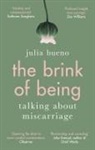 Julia Bueno - The Brink of Being
