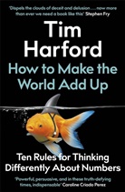 Tim Harford - How to Make the World Add Up