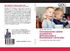 Jorge Alfaro, Carolina Toledo - Concepciones sobre evaluación diferenciada y flexibilidad curricular