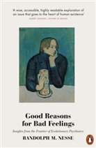 Randolph M Nesse, Randolph M. Nesse, Nesse Randolph M. - Good Reasons for Bad Feelings