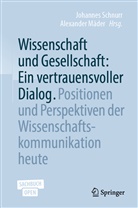 Mäder, Mäder, Alexander Mäder, Johanne Schnurr, Johannes Schnurr - Wissenschaft und Gesellschaft: Ein vertrauensvoller Dialog