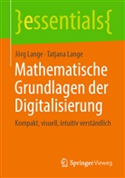 Jör Lange, Jörg Lange, Tatjana Lange - Mathematische Grundlagen der Digitalisierung