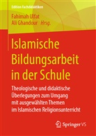 Ghandour, Ghandour, Ali Ghandour, Fahima Ulfat, Fahimah Ulfat - Islamische Bildungsarbeit in der Schule