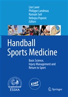 Philipp Landreau, Philippe Landreau, Lior Laver, Nebojsa Popovic, Romain Seil, Romain Seil et al - Handball Sports Medicine