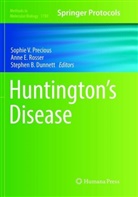 Stephen B Dunnett, Stephen B. Dunnett, Ann E Rosser, Anne E Rosser, Sophie V. Precious, Anne E. Rosser - Huntington's Disease